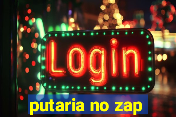 putaria no zap